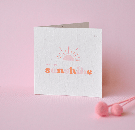 You Are My Sunshine Plantable Greeting Card